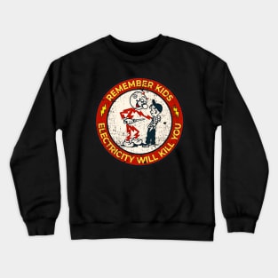 vintage Electricity Will Kill You Kids Crewneck Sweatshirt